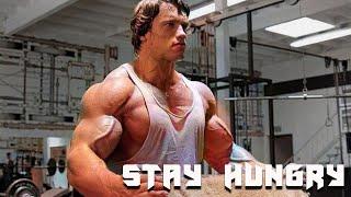 Arnold Schwarzenegger - Stay Hungry Motivation 