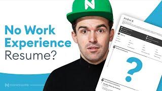 How to Make a Resume with No Work Experience