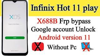 Infinix Hot 11 play (Hot 10 play) x688b android 11 frp bypass | Infinix x688b google account unlock