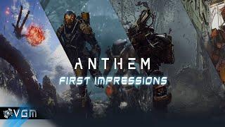 Anthem First Impressions