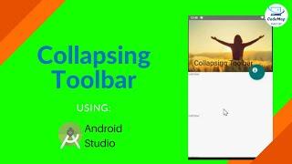 How to make a Collapsing Toolbar for your application using Android studio