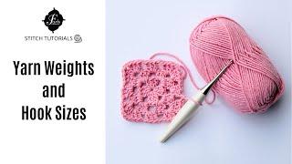 Yarn Weights and Hook Sizes [Crochet Basics]