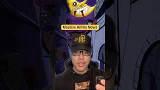 WE GOT MASSIVE ANIME NEWS | #shorts #anime #animenews #animeshorts