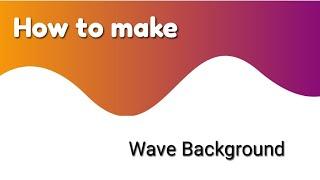 How to Make Wave Background Using HTML CSS for Beginners