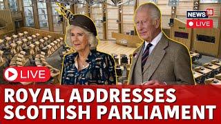 King Charles Speech In Scottish Parliament LIVE | King Charles Latest News | Queen Camilla LIVE