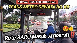 Virtual Tour RUTE BARU Bus Umum Bali No. K5  SELURUH HALTE‼️ Masuk Jimbaran‼️