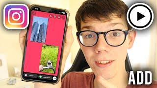 How To Add Multiple Videos To One Instagram Story - Full Guide