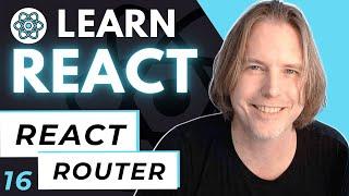 Learn React Router with a Beginners Project | Learn React JS