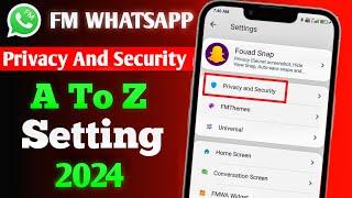 FM WhatsApp Privacy And Security A to Z Setting 2024 FM WhatsApp A to Z Setting