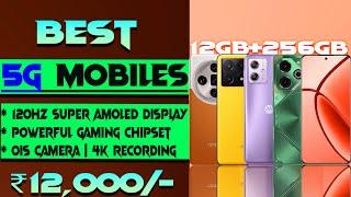 4k Video Recording| Top 5 Best 5g Mobiles Under 12000 in 2024| sAmoled Display| 5g Phone under 12000