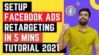 How to Setup Facebook Ads Retargeting Campaign in 2021 Tutorial | 5 mins Facebook Remarketing Setup