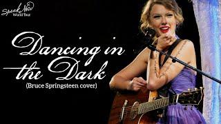 Taylor Swift - Dancing In The Dark (Cover) (Live on the Speak Now World Tour)