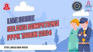 LIVE SCORE SELEKSI PPPK 2024 | TILOK BKN PUSAT JAKARTA | 4 DESEMBER 2024