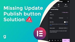 Elementor Can't See the Update Button Fix