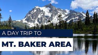 A day trip to Mt. Baker Area | Picture Lake, Mt. Suksan, Nooksack Falls, Artist Point