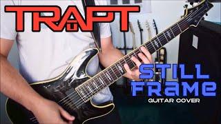 Trapt - Still Frame (Guitar Cover)