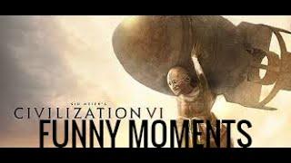 CIV 6 FUNNY MOMENTS COMPILATION