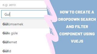 How to Create a Dropdown Search and Filter component using Vue.js