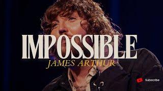 James Arthur - Impossible (Lyrics)