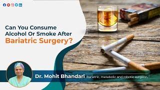 Can You Consume Alcohol Or Smoke After Bariatric Surgery? | Substance Abuse After Bariatric Surgery