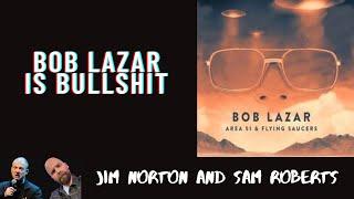 Jim and Sam Show - Bob Lazar is bullshit (06/24/2019)