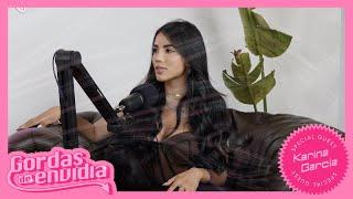 Karina García nos cuenta TODO (Cris Valencia, Randy, Coscu y mucho más) - Gordas de Envidia EP 34