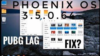 Phoenix OS 3.5.0.64 Update ( PUBG Lag Fix??)