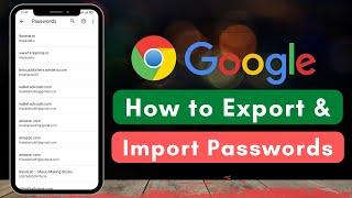 Export & Import passwords from Chrome Browser