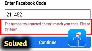 Fix Facebook The Number You Entered Doesn't Match Your Code Please Try Again Problem Solved