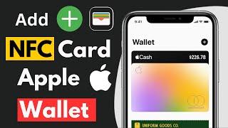 How To Add NFC Card To Apple Wallet - Full Guide