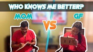 WHO KNOWS ME BETTER? | MOM VS. GIRLFRIEND