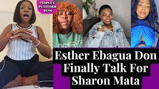 WAHALA] Esther Ebagua Don Finally Talk For Sharon Mata