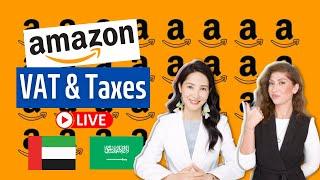 VAT and Tax registration for Amazon UAE and KSA | How to sell on Amazon FBA