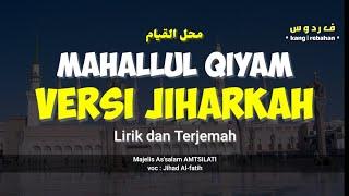 Sholawat || Mahallul Qiyam || versi Jiharkah Merdu