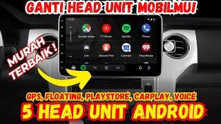 5 Rekomendasi HEAD UNIT ANDROID Murah Terbaik!