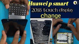 Huawei P Smart 2018 Touch Screen Replacement/Huawei P Smart 2018 Touch Glass Change........