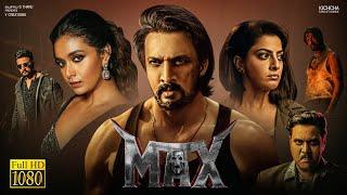 Max 2024 Full Movie Hindi Dubbed | Kiccha Sudeep New Movie | Varalaxmi | Max 2024 Movie