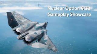 Nuclear Option 0.28 Gameplay Showcase