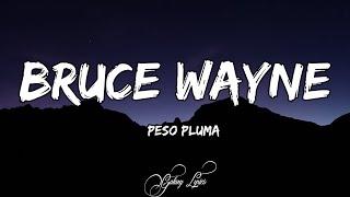 Peso pluma - Bruce Wayne (LETRAS) 