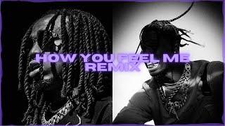 [REMIX] How You Feel by TravisScott and Quavo prod by Cuddly