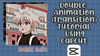 Double Animation tutorial using capcut | basic transition