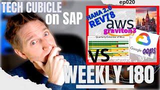 Weekly 180 - ep020 Russian ERP, Oracle ERP, Google FUBAR, AWS Graviton3, HANA 2.0 rev78, QCofW