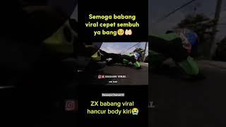 Babang viral terjadi Crash guys || semoga cepet sembuh bang || #babangviral #teamsemvack  #zx25r