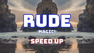 MAGIC! - Rude (Speed Up / Fast / Nightcore)