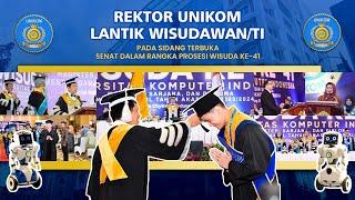 Rektor UNIKOM Lantik Wisudawan/ti pada Sidang Terbuka Senat ke-41