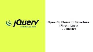 jQuery Tutorial   9  -  Specific Element Selectors (FIrst , Last , Even)