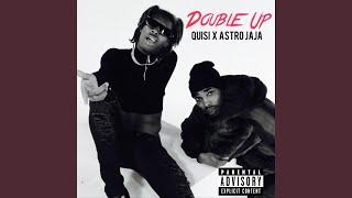 Double Up (feat. Astro Jaja)