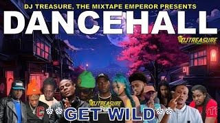 Dancehall Mix 2024 Raw | Dancehall Songs 2024 | GET WILD | Nigy Boy, Masicka, Kraff | DJ Treasure