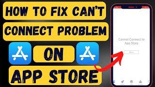 Cannot Connect To App Store 2023 | How To Fix Cannot Connect To App Store Problem |2023|