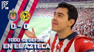 NO SE PUDO GANAR EN CASA - (CHIVAS VS AMERICA) SEMIFINAL IDA - IVANSFULL